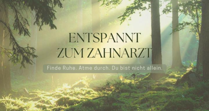 Entspannt zum Zahnarzt