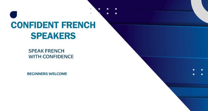 Confident French Speakers