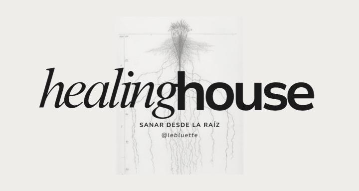 Raíces- Healing House