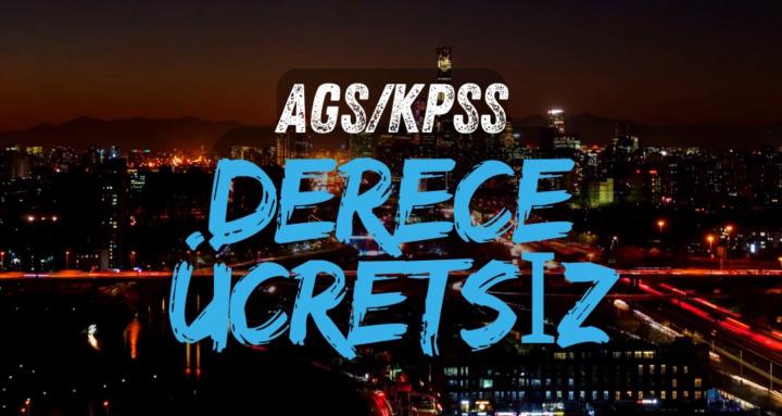 AGS/KPSS DERECE (ÜCRETSİZ)