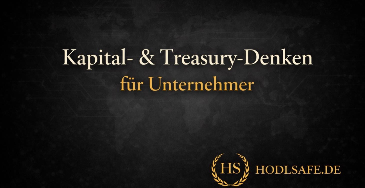 Kapital- & Treasury-Denken für Unternehmer