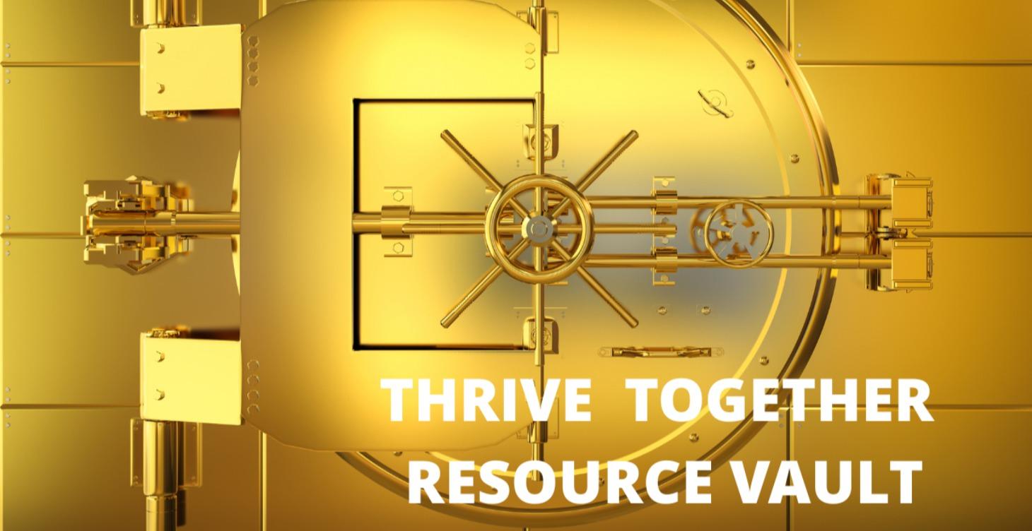 Thrive Together Resource Vault