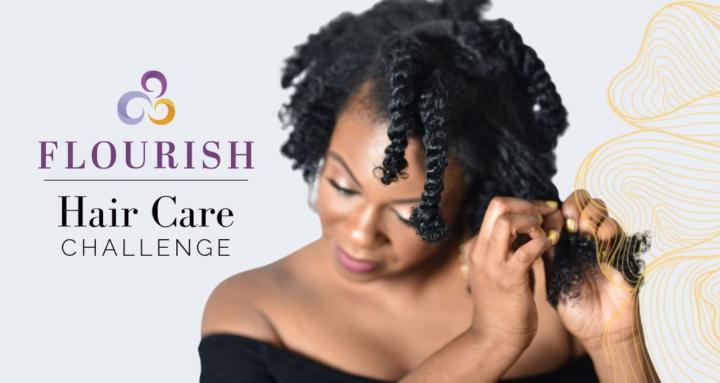 Flourish Hair Care Challenge