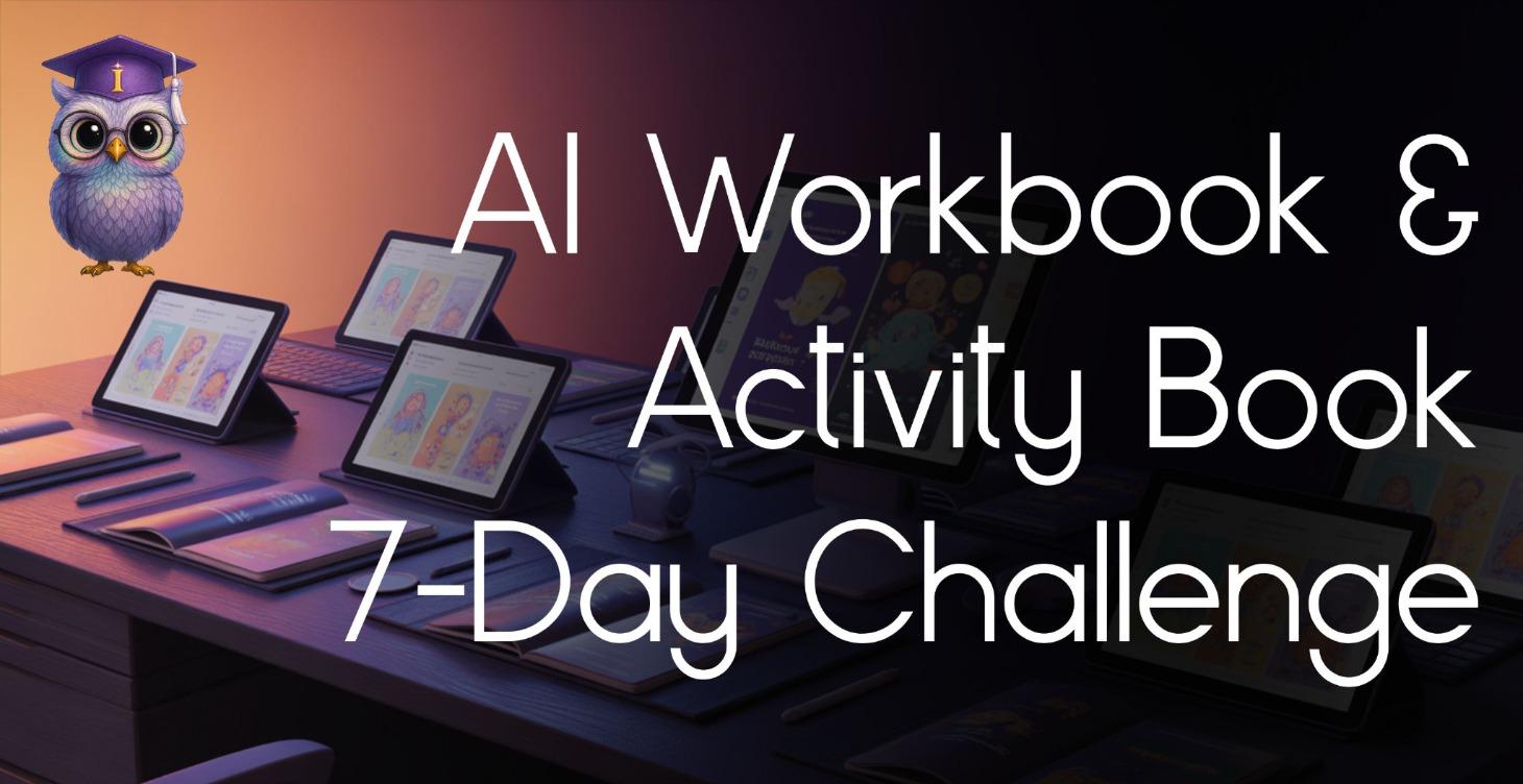 AI Workbook & Activity Book Challenge (7 Days)