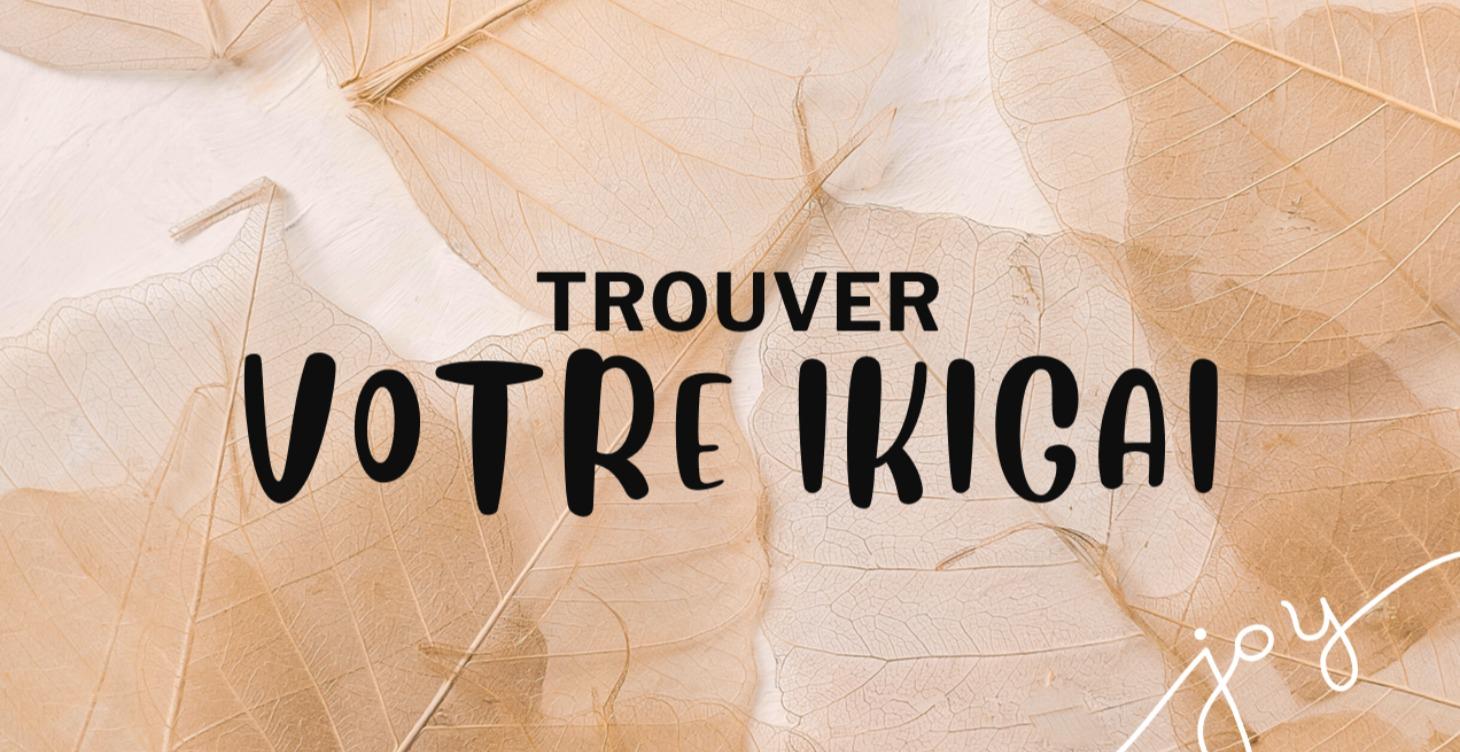 TROUVER SON IKIGAI
