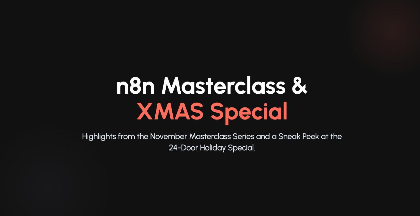 n8n Masterclass & XMAS Special
