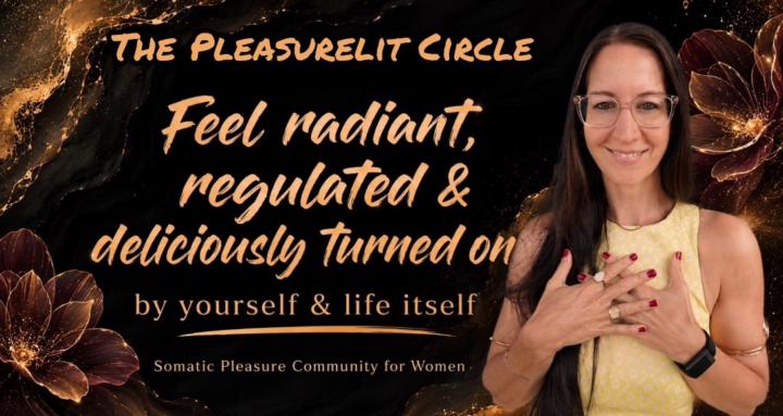 Pleasurelit Circle | Somatic
