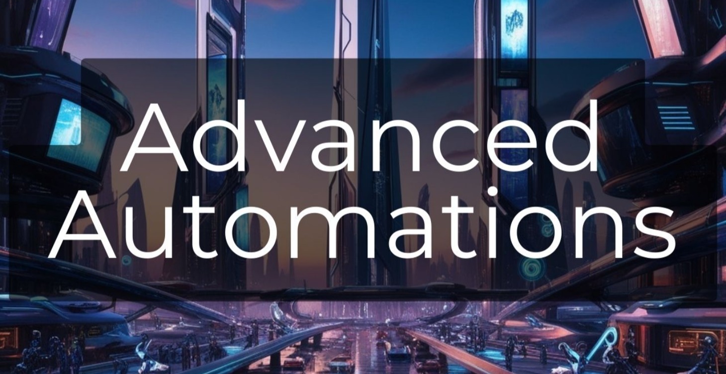 Advanced Automations