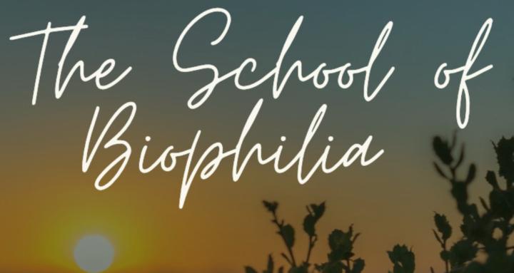 TheSchoolofBiophilia