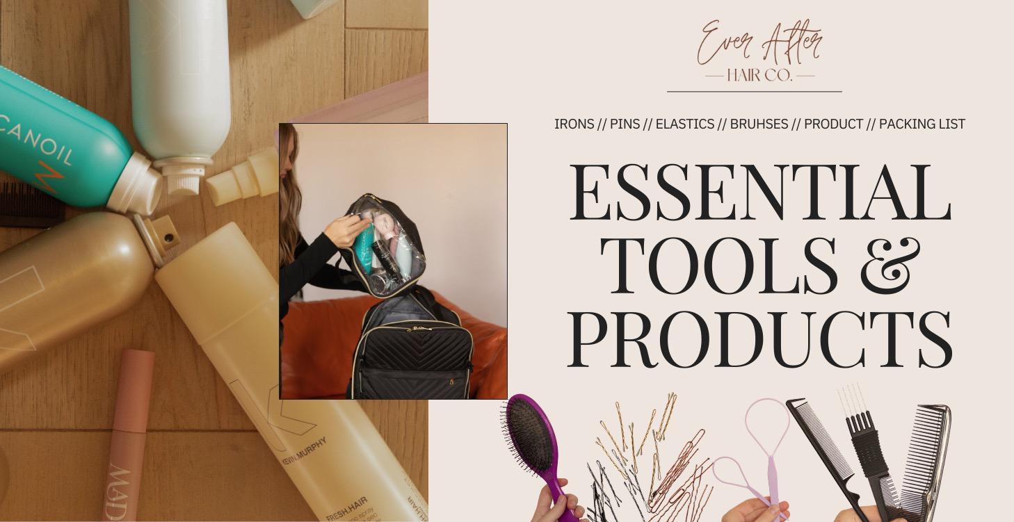 Essential Tools & Products