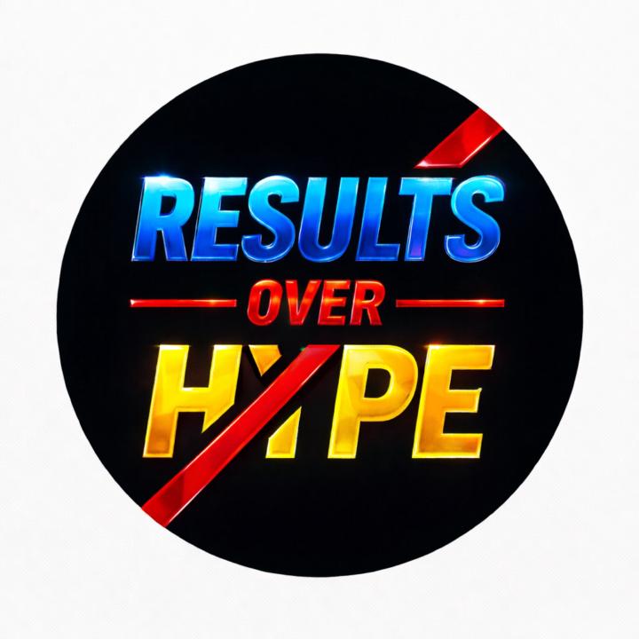 Results Over Hype