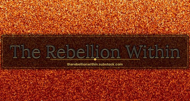 The Rebellion Within