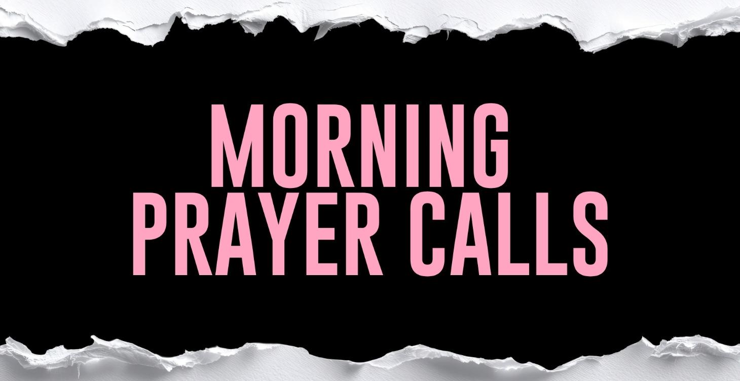 Morning Prayer Calls