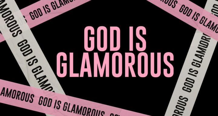 God Is Glamorous