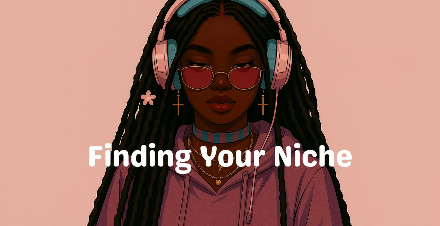 Finding Your Niche (Even If You Don't Have One)
