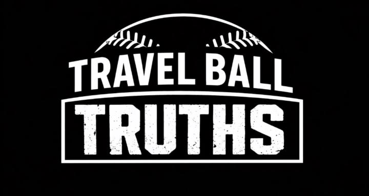 Travel Ball Truths