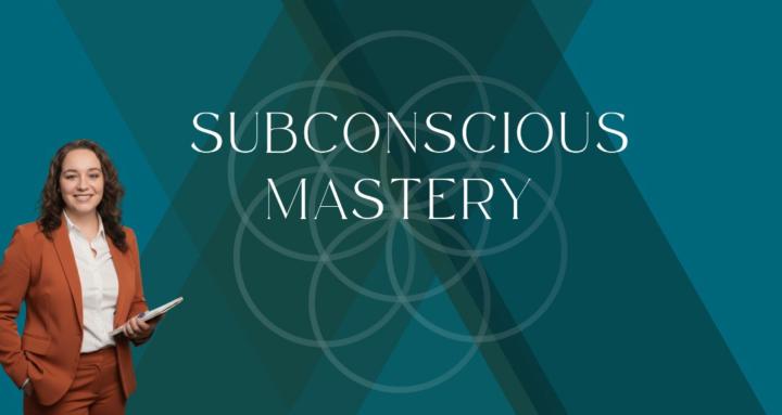 Subconscious Mastery