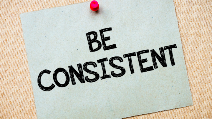 Be Consistent (& Persistent)👊