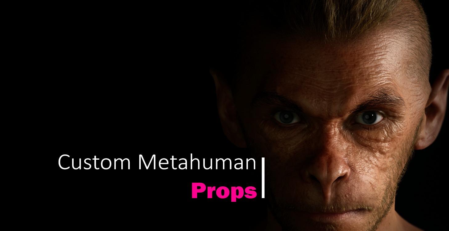 커스텀 메타휴먼 Props