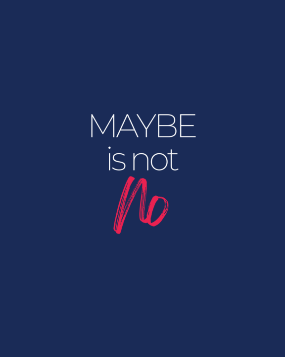 Maybe is Not NO