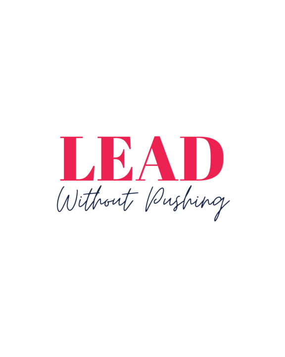 Lead Without Pushing