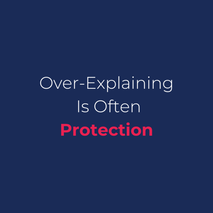 Over-Explaining Is Often Protection