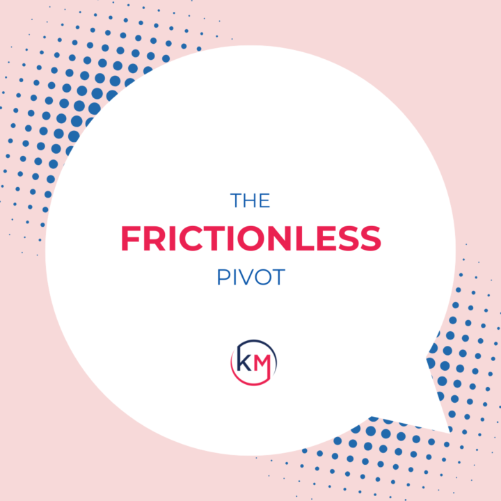 The Frictionless Pivot