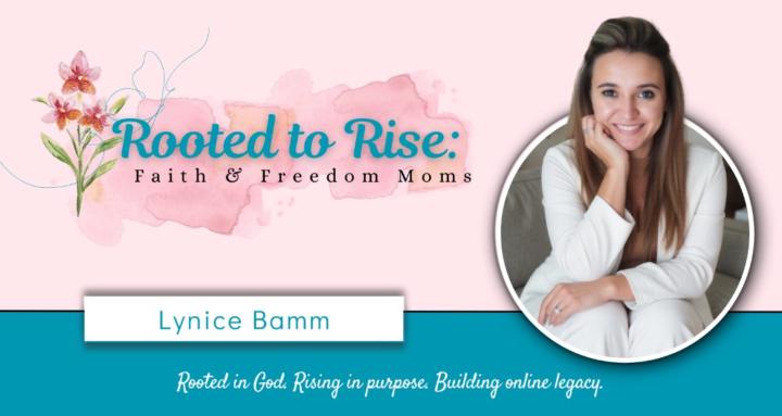 Rooted to Rise in Faith Moms 