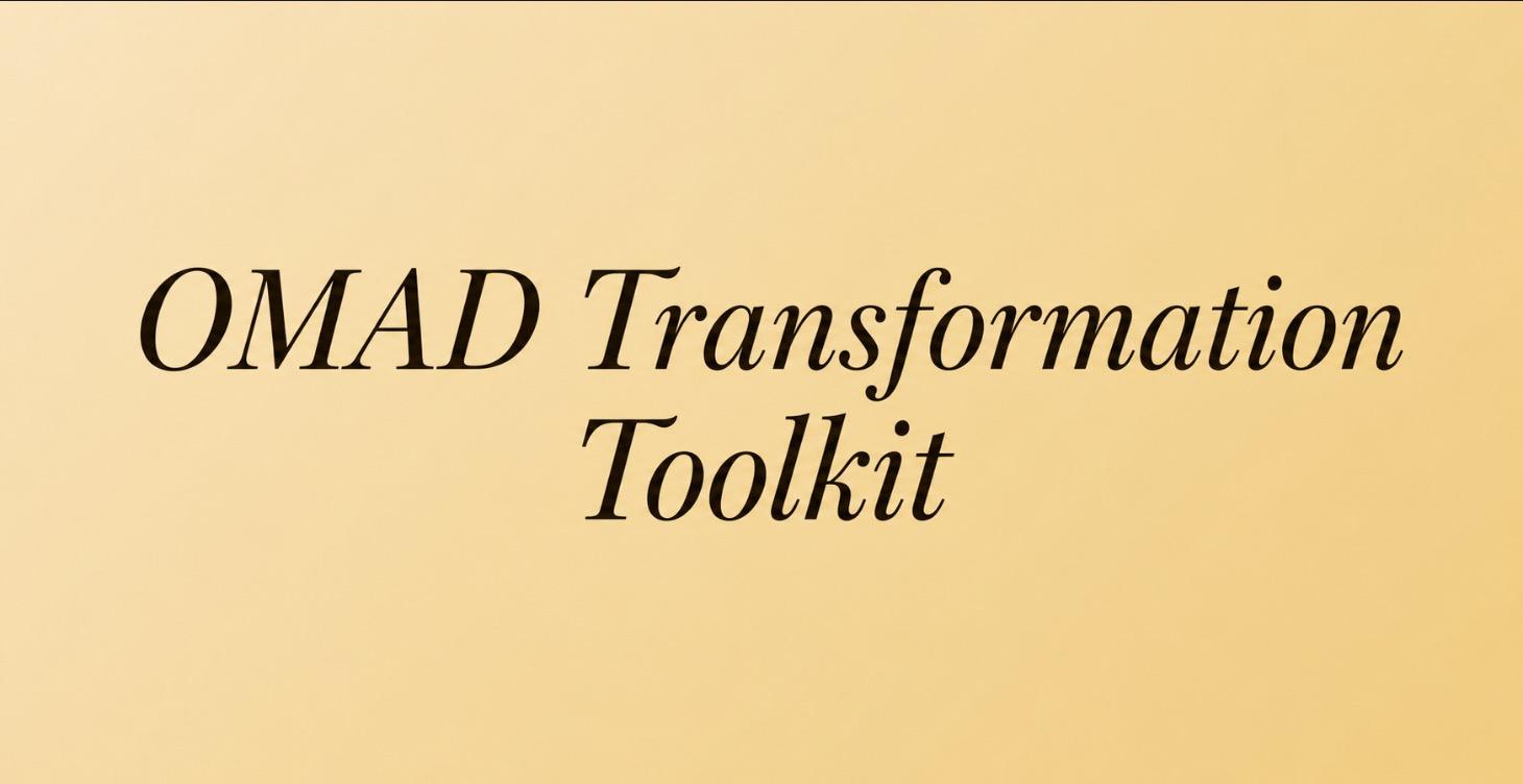 Explore the OMAD Transformation Toolkit