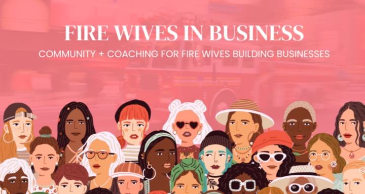 Fire Wives in Business