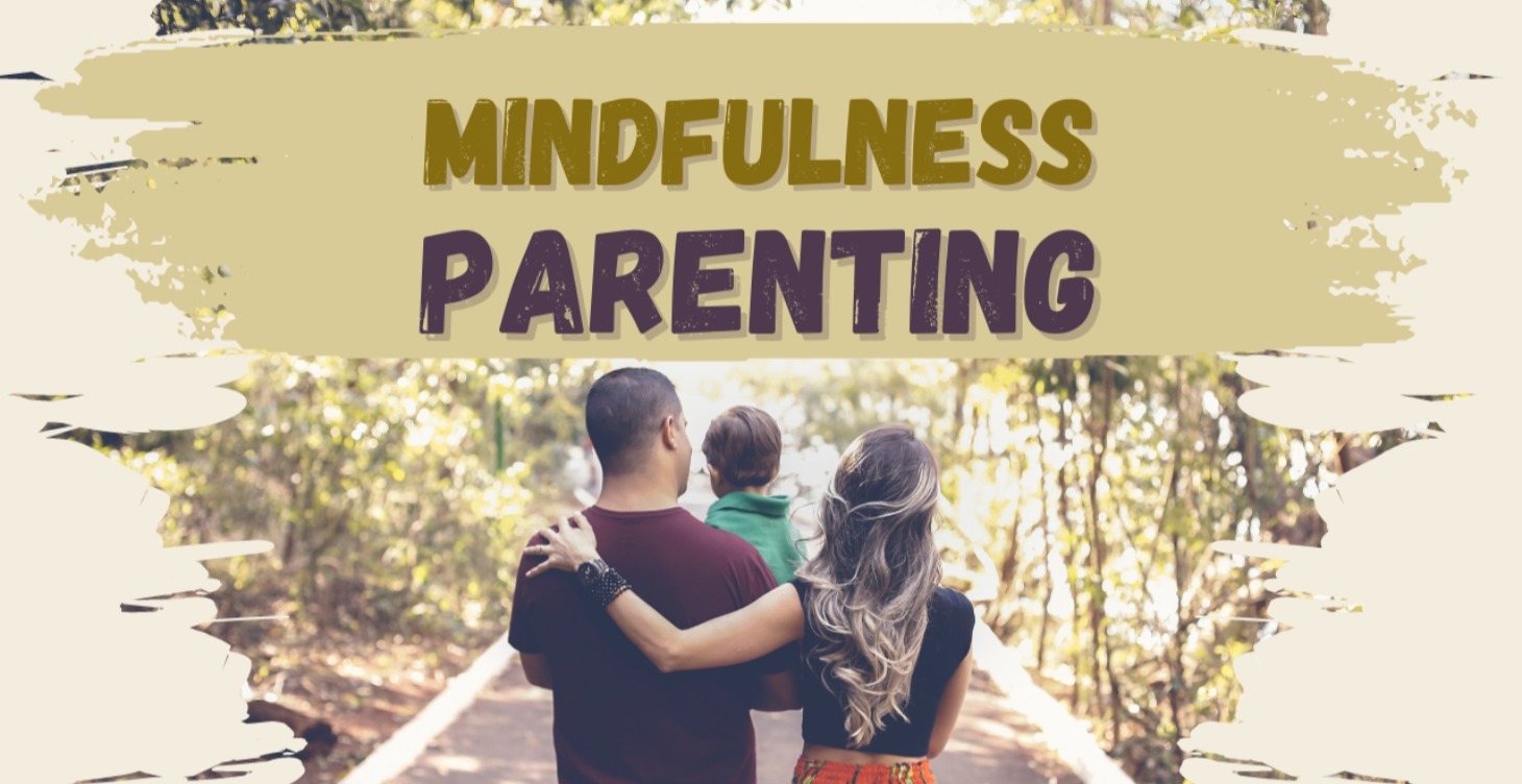 Mindfullness for Parenting - Mini Course