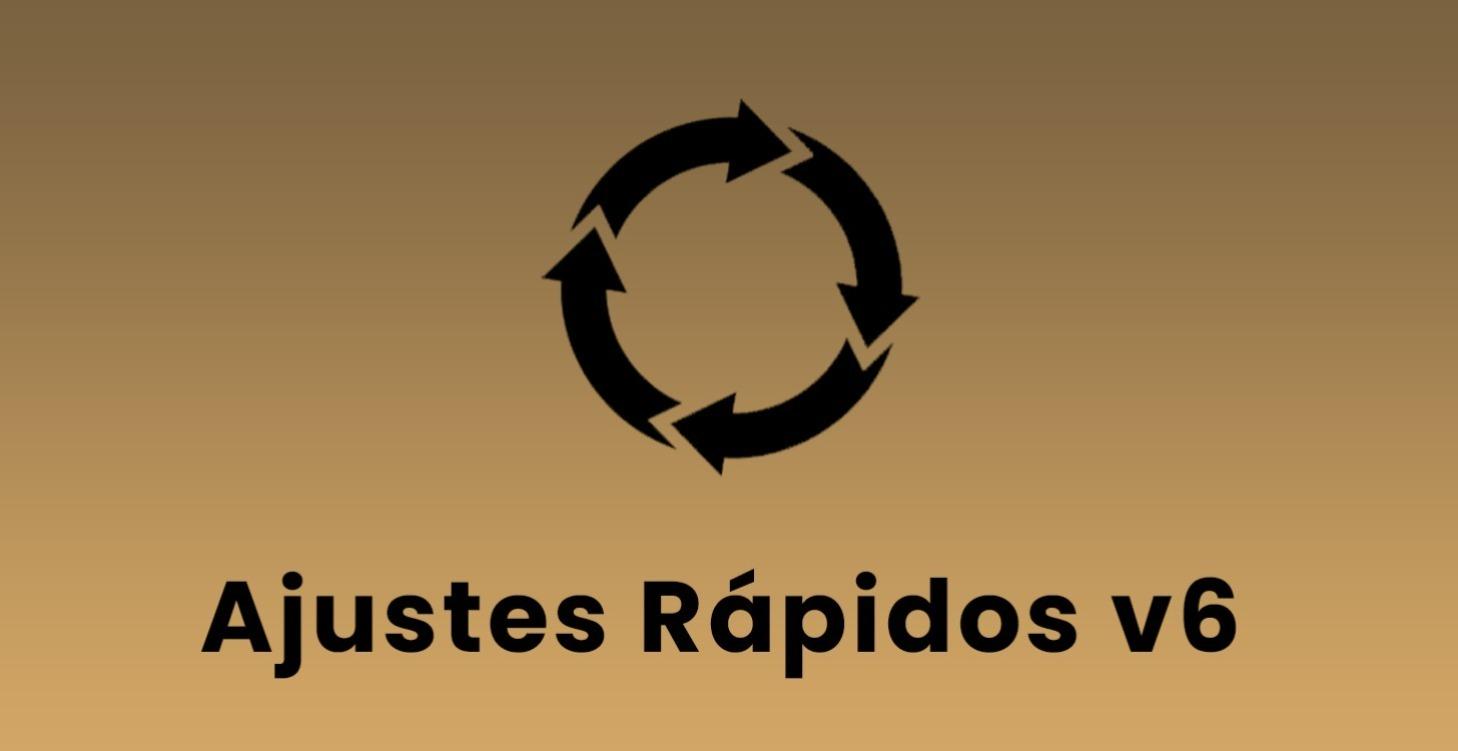 Ajustes Rápidos v6