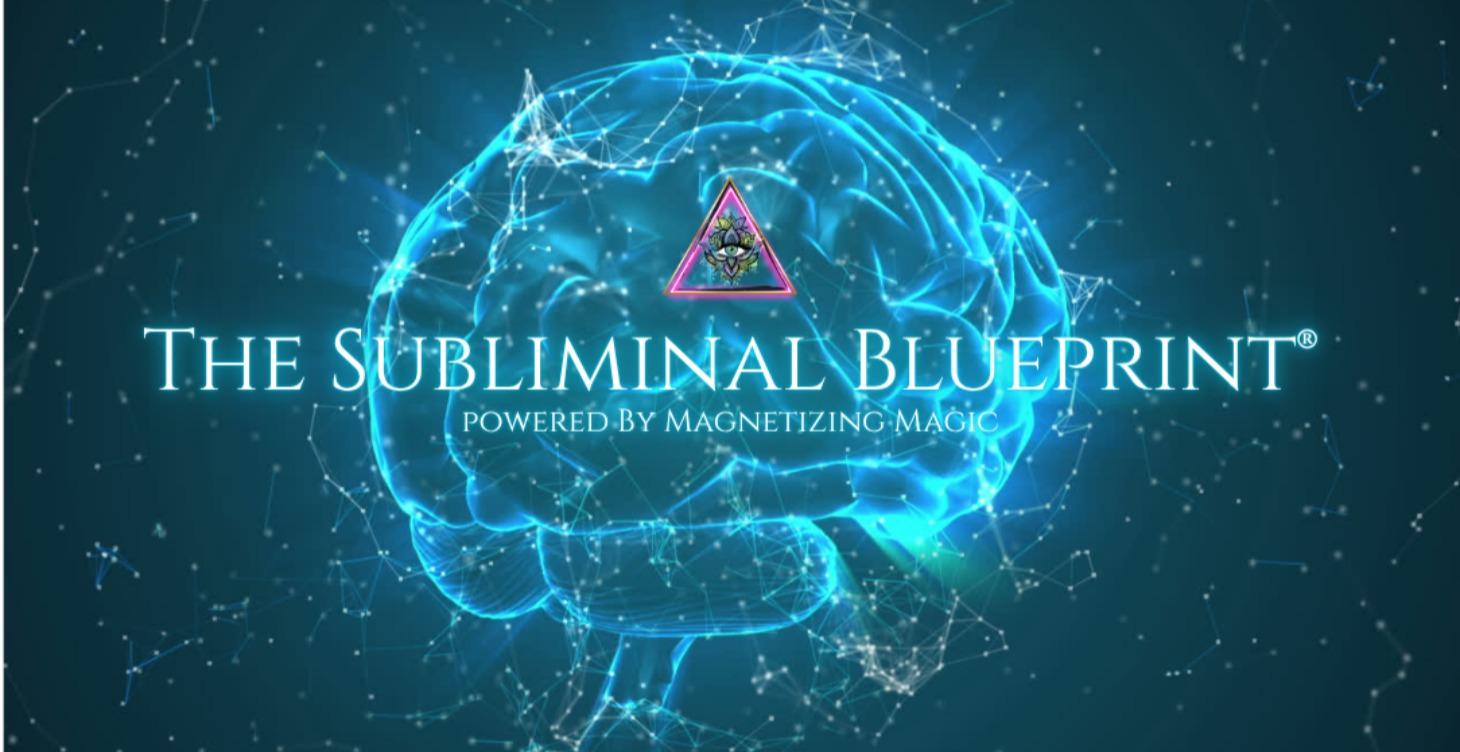 The Subliminal Blueprint® - The Foundation