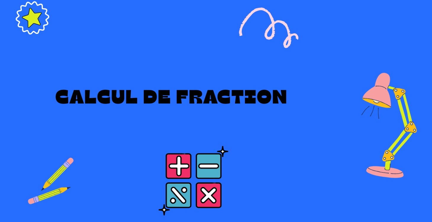 Calculs de fractions