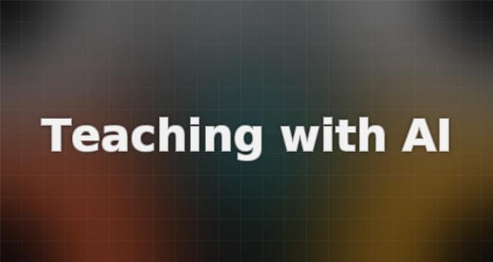 Teaching with AI
