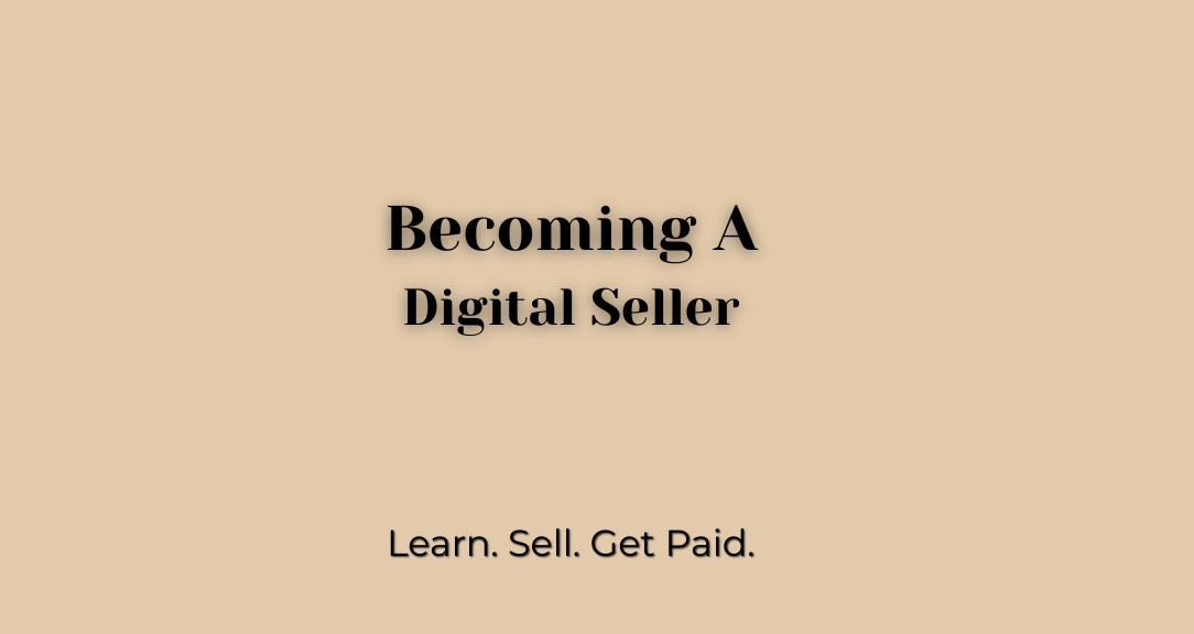 Becoming a Digital Seller
