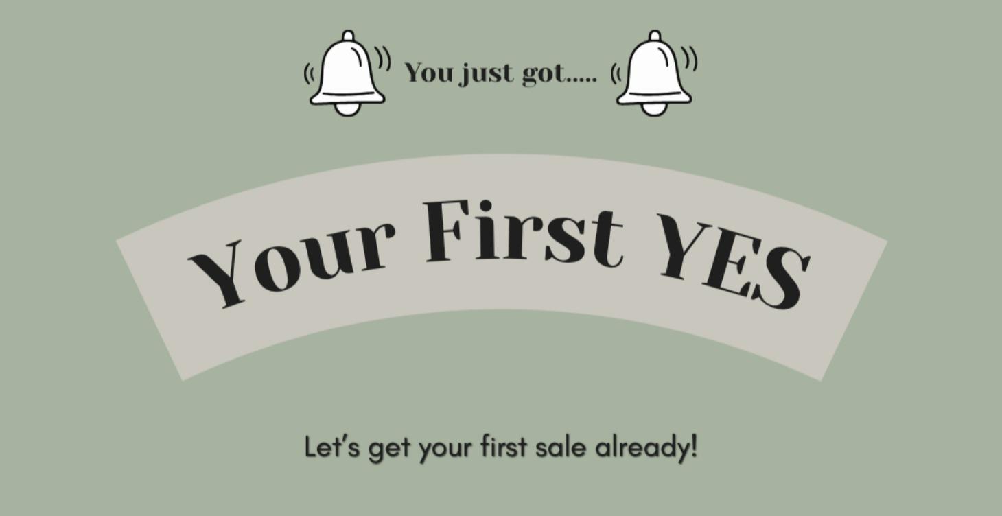 Your First YES