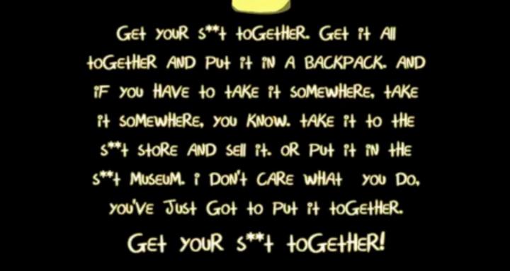 Get Your Shit Together! 