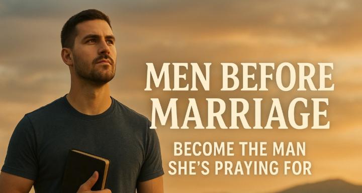 Men Before Marriage