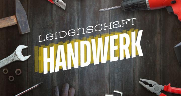Leidenschaft Handwerk