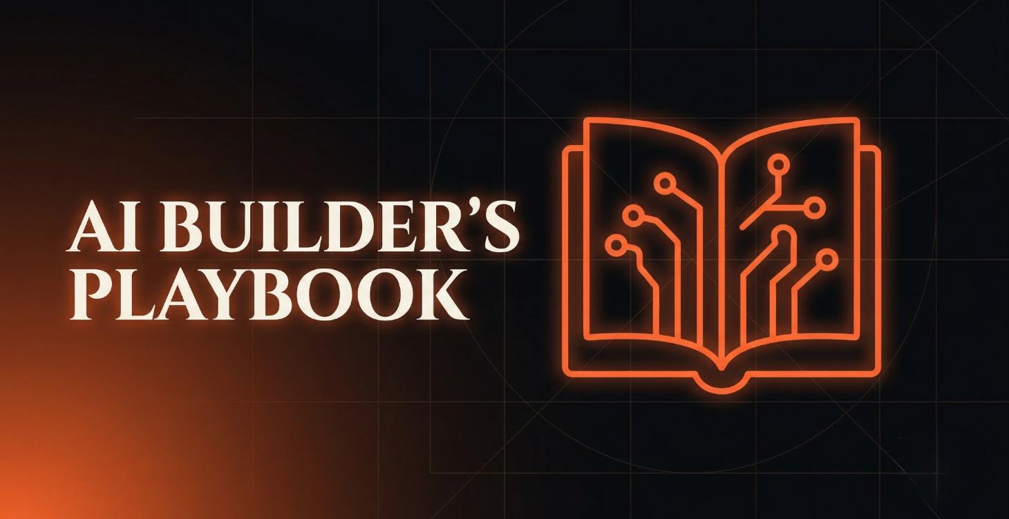 AI Builder's Playbook