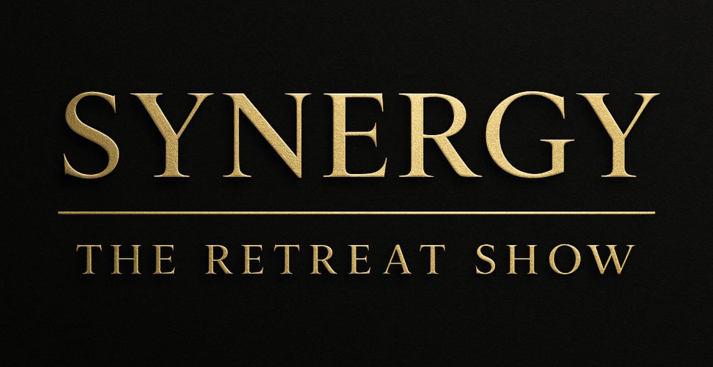 🔥 Synergy – The Retreat Show