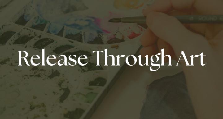 Release Through Art