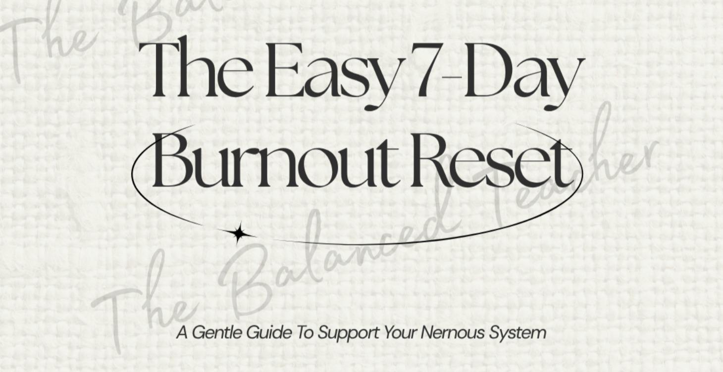 The Easy 7-Day Burnout Reset