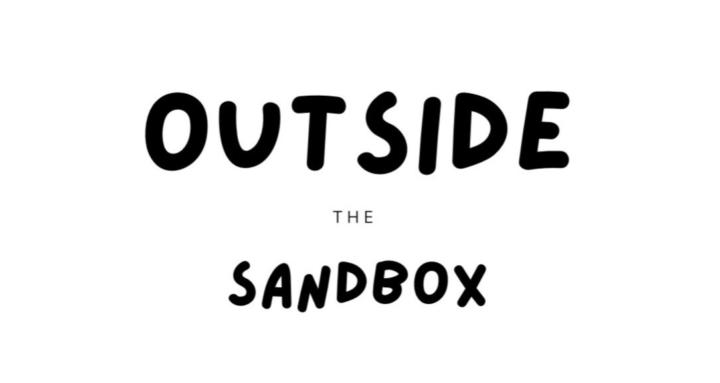 OUTSIDE THE SANDBOX