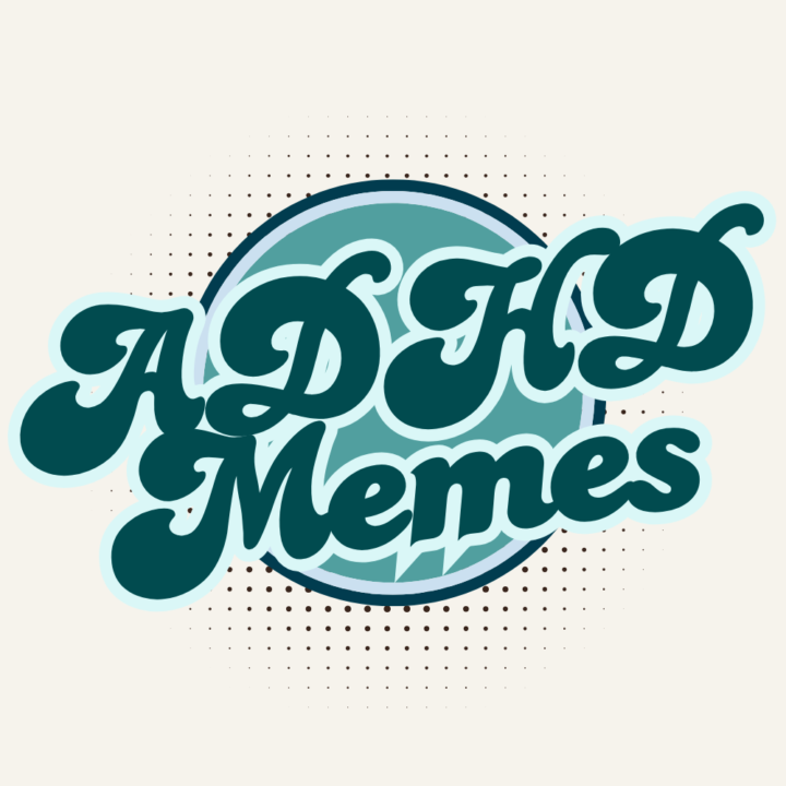 ADHD Humor - Share your favorite ADHD memes