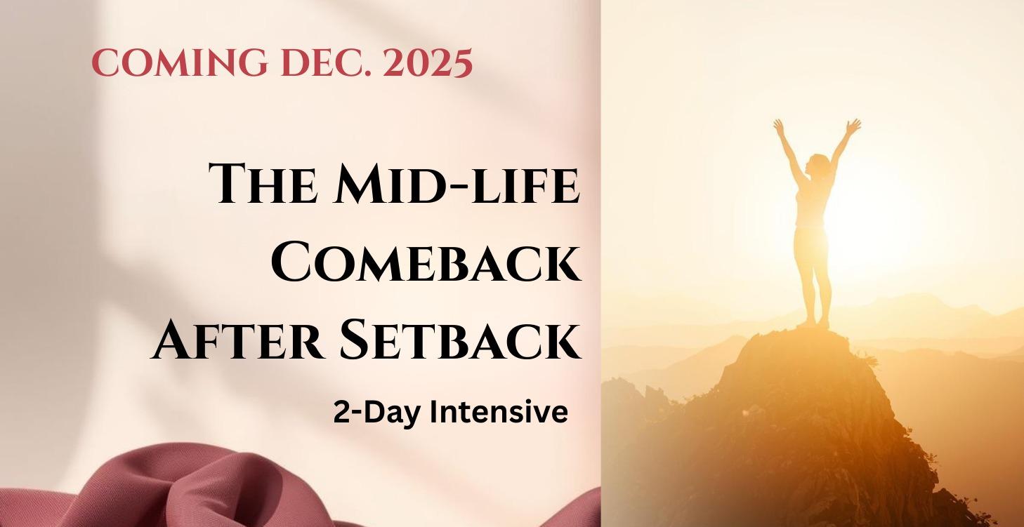 The Midlife Comeback After Setback 2-Day Intensive