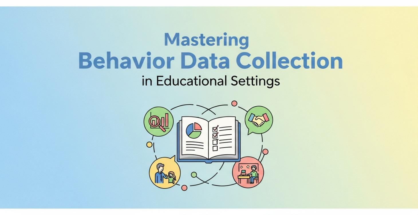 Behavior Data Collection in Educational Settings