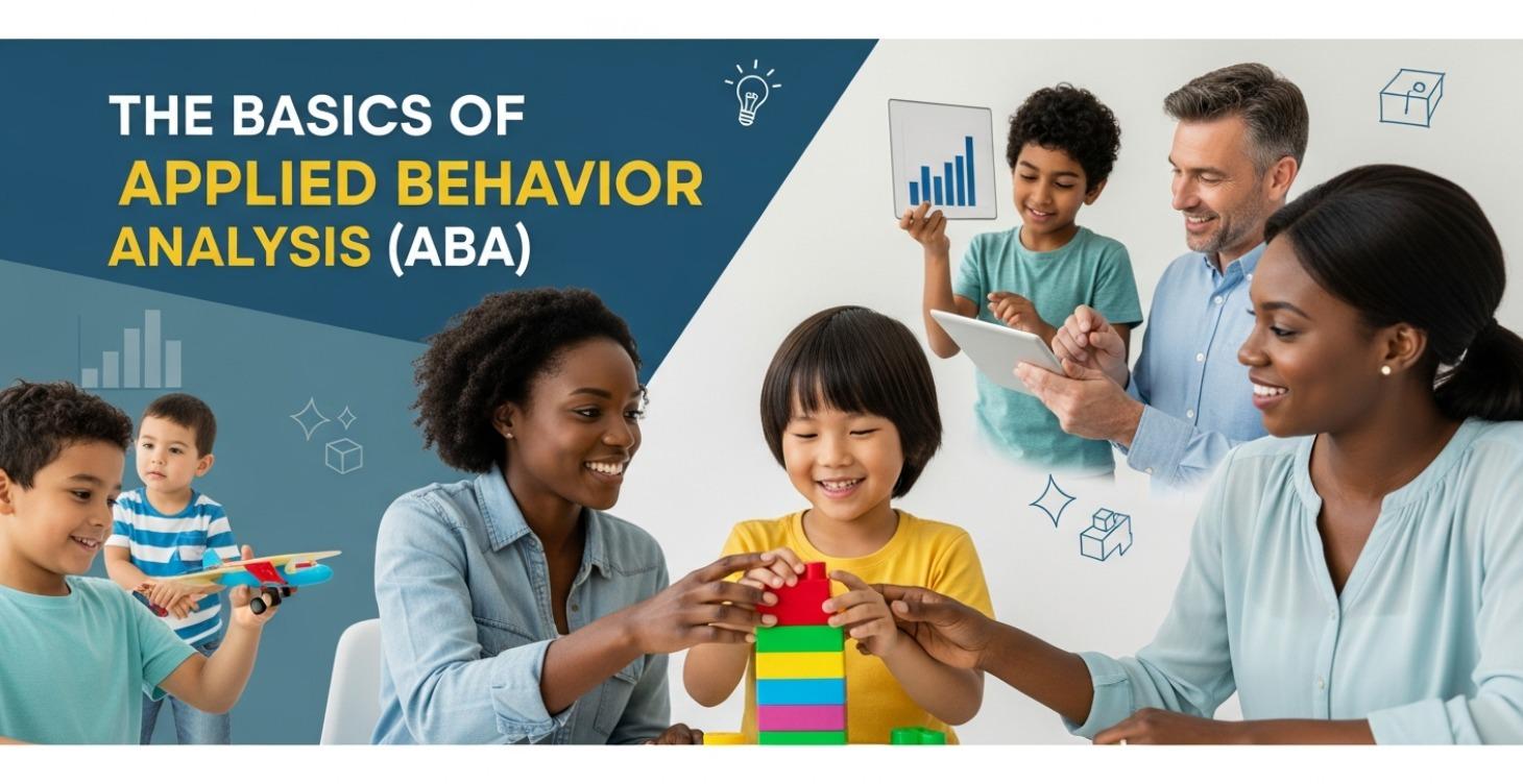 The Basics of Applied Behavior Analysis (ABA)