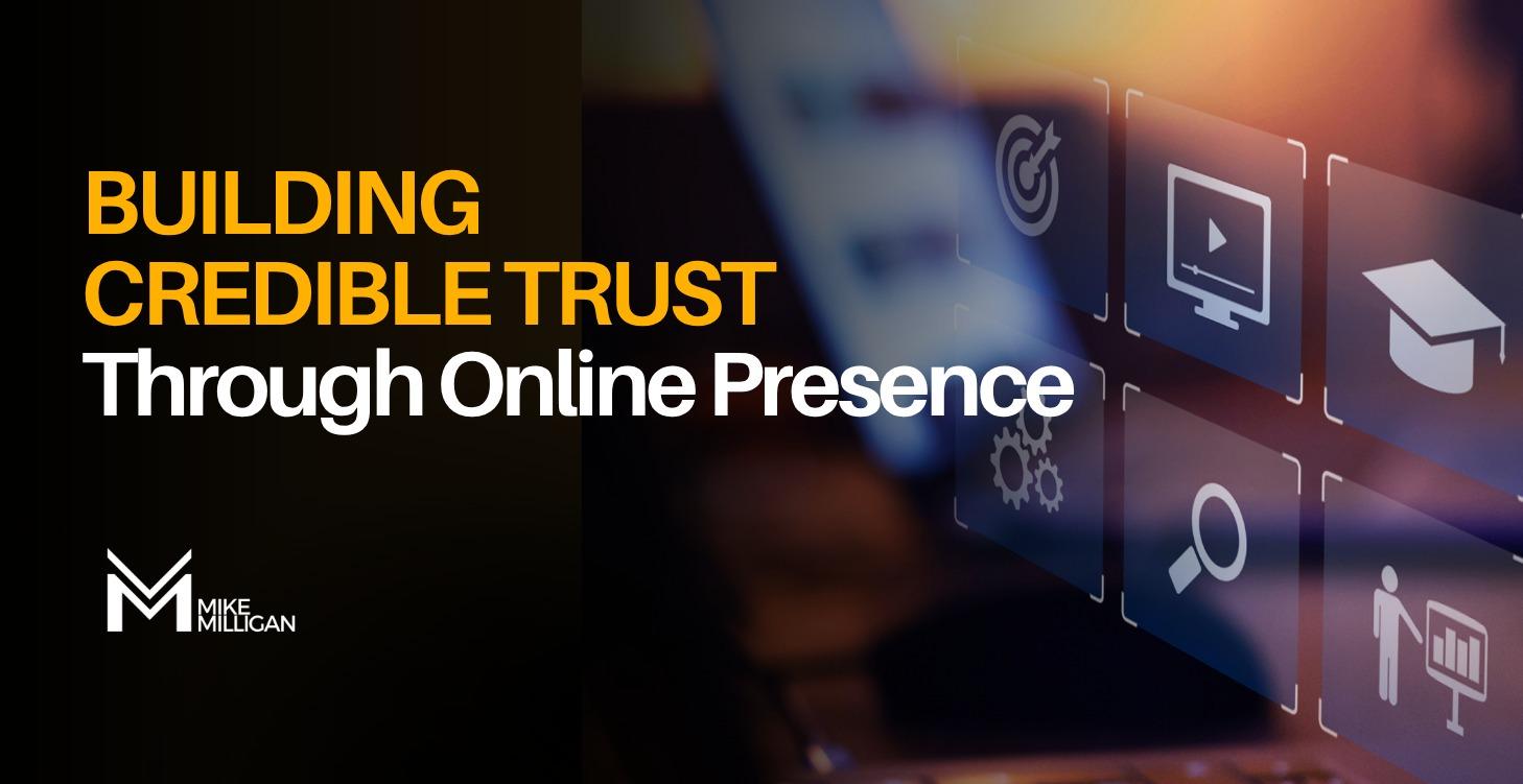 Building Credible Trust through Online Presence